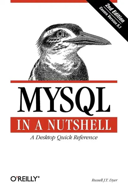 MySQL in a Nutshell: A Desktop Quick Reference - Paperback