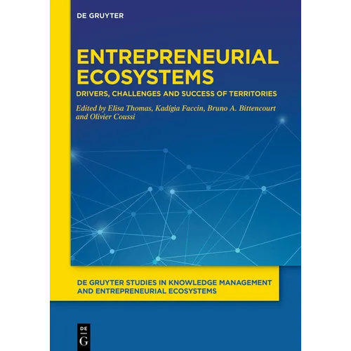 Entrepreneurial Ecosystems: Drivers, Challenges and Success of Territories - Hardcover