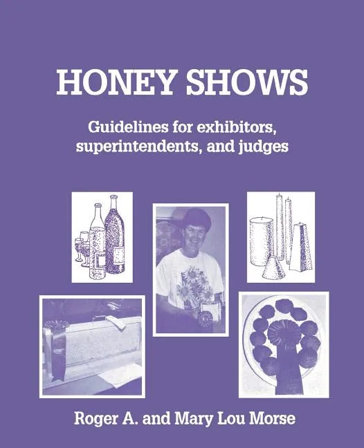 Honey Shows: Guidelines for Exhibitors, Superintendents and Judges - Paperback