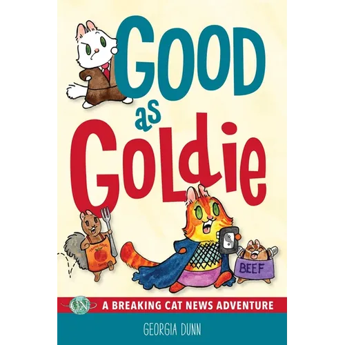 Good as Goldie: A Breaking Cat News Adventure - Paperback