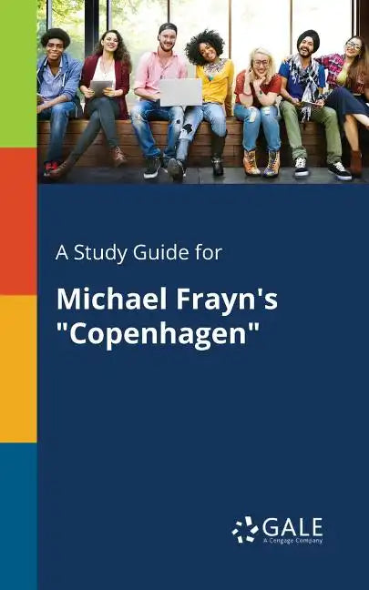 A Study Guide for Michael Frayn's "Copenhagen" - Paperback