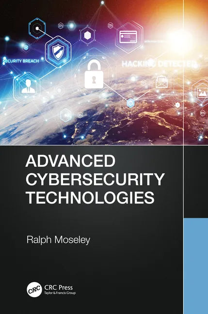 Advanced Cybersecurity Technologies - Paperback