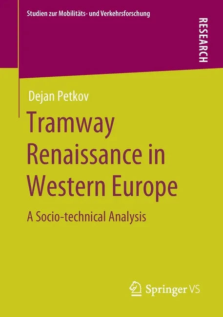 Tramway Renaissance in Western Europe: A Socio-Technical Analysis - Paperback