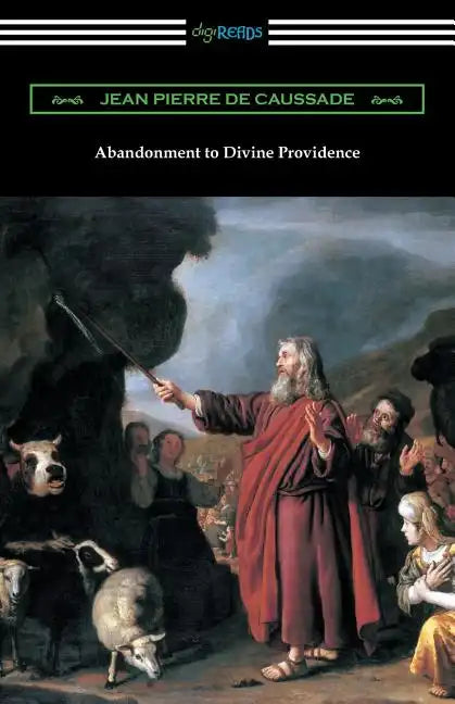 Abandonment to Divine Providence: (Translated by E. J. Strickland with an Introduction by Dom Arnold) - Paperback
