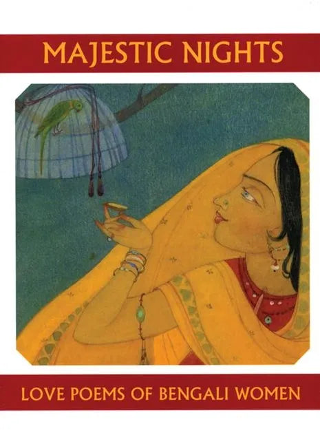 Majestic Nights: Love Poems of Bengali Women - Paperback