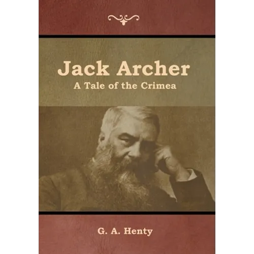 Jack Archer: A Tale of the Crimea - Hardcover