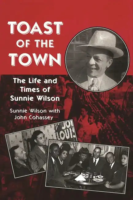 Toast of the Town: The Life and Times of Sunnie Wilson - Paperback