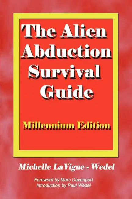 The Alien Abduction Survival Guide: How to Cope with Your ET Experience - Paperback