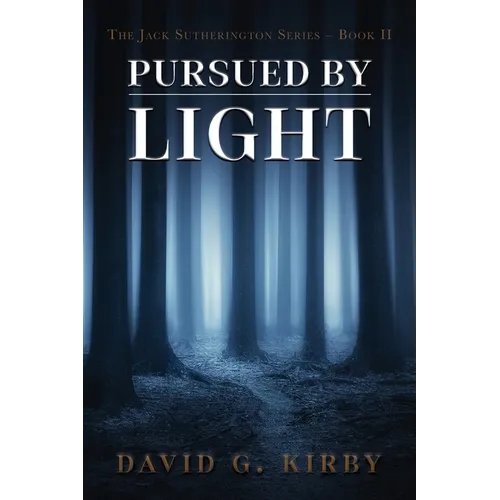 Pursued by Light: The Jack Sutherington Series - Book II - Paperback