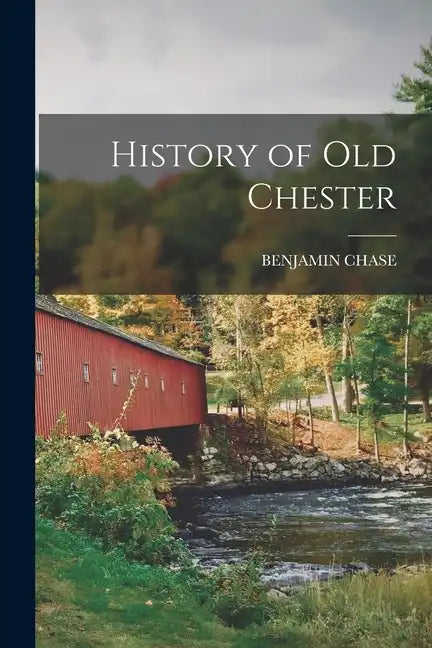 History of Old Chester - Paperback