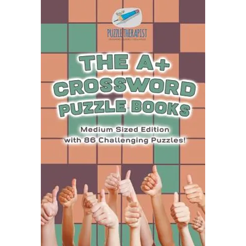 The A+ Crossword Puzzle Books Medium Sized Edition with 86 Challenging Puzzles! - Paperback