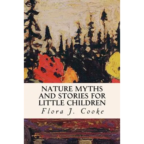 Nature Myths and Stories for Little Children - Paperback