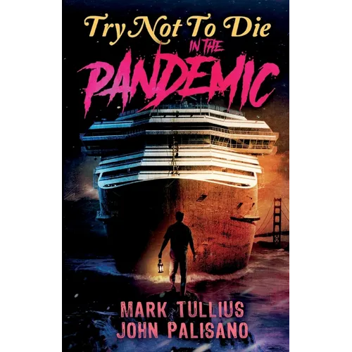 Try Not to Die: In the Pandemic: An Interactive Adventure - Paperback