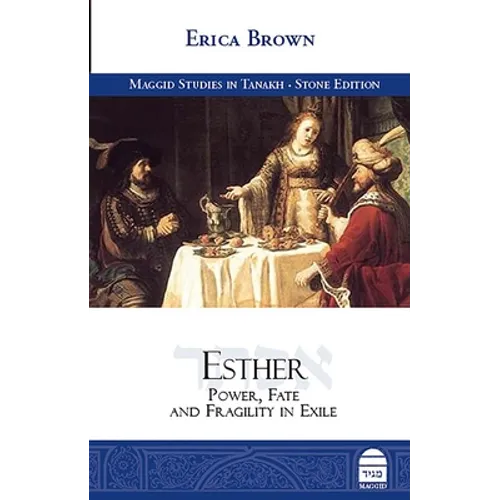 Esther: Power, Fate and Fragility in Exile - Hardcover