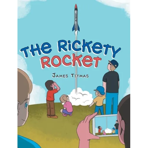 The Rickety Rocket - Hardcover