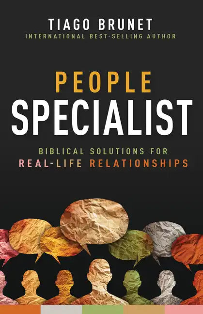 People Specialist: Biblical Solutions for Real-Life Relationships - Paperback