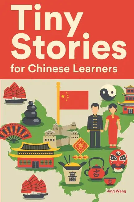 Tiny Stories for Chinese Learners: Short Stories in Chinese for Beginners and Intermediate Learners - Paperback