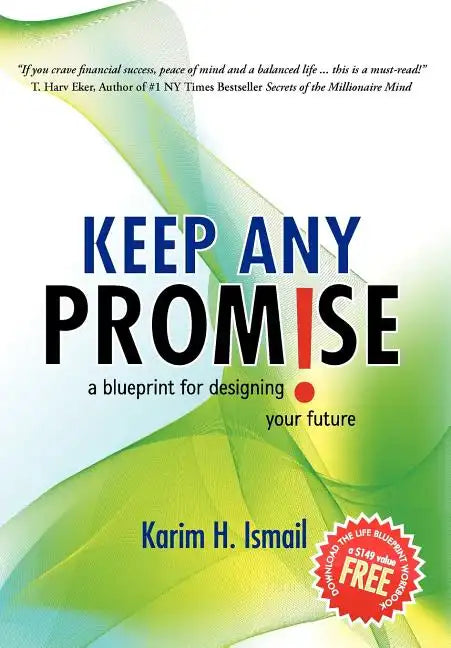Keep Any Promise: A Blueprint for Designing Your Future - Hardcover