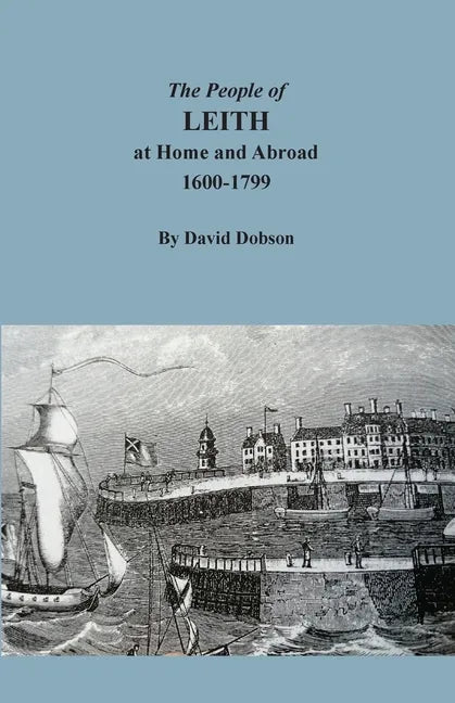 The People of Leith at Home and Abroad, 1600-1799 - Paperback