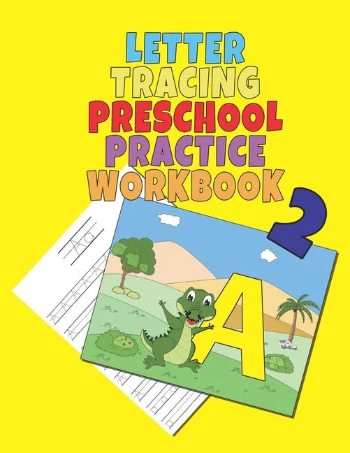 Letter Tracing Preschool Practice Workbook 2: 8.5x11 - Coloring Book for Kids Ages 3-5 - Pen and Pencil Control - Toddler Learning Activities - ABC Pr - Paperback