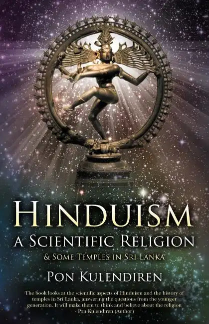 Hinduism a Scientific Religion: & Some Temples in Sri Lanka - Paperback