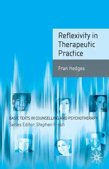 Reflexivity in Therapeutic Practice - Paperback