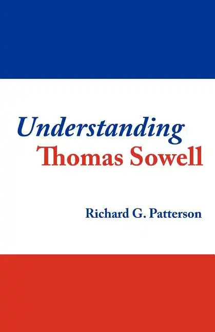 Understanding Thomas Sowell - Paperback