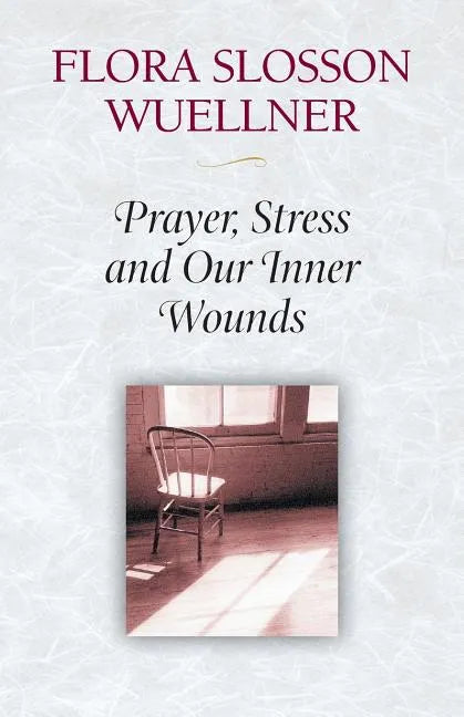 Prayer, Stress and Our Inner Wounds - Paperback