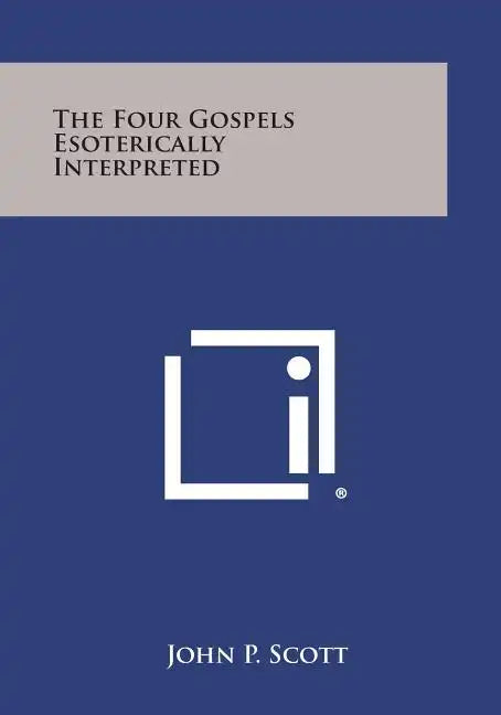 The Four Gospels Esoterically Interpreted - Paperback