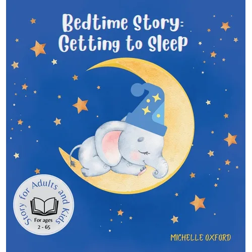 Bedtime Story: Getting to Sleep - Hardcover