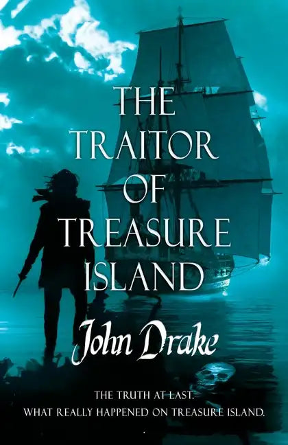 The Traitor of Treasure Island: The truth at last - Paperback