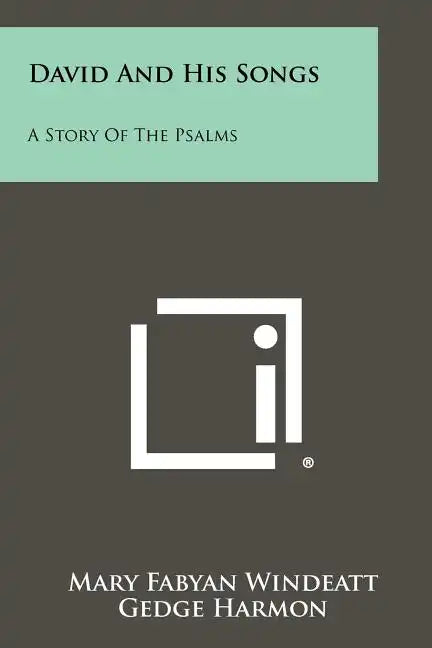David And His Songs: A Story Of The Psalms - Paperback