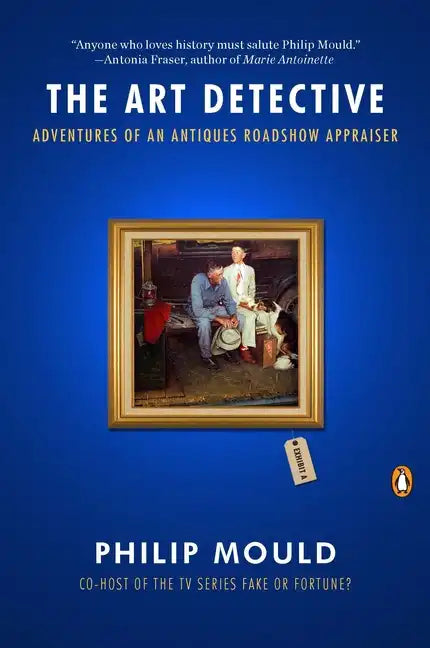 The Art Detective: Adventures of an Antiques Roadshow Appraiser - Paperback