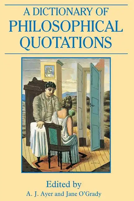 A Dictionary of Philosophical Quotations - Paperback