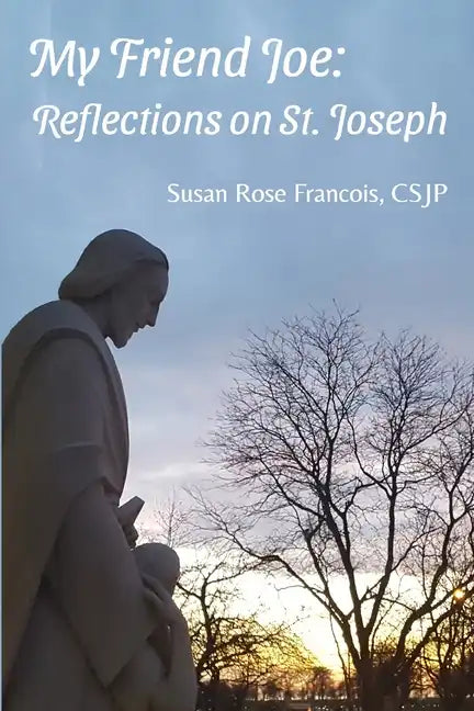 My Friend Joe: Reflections on St. Joseph - Paperback