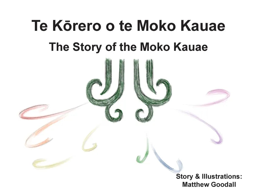 Te Kōrero o te Moko Kauae: The Story of the Moko Kauae - Paperback