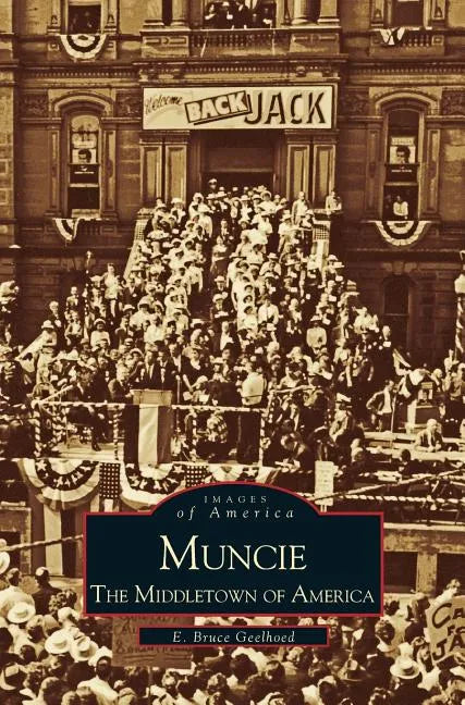 Muncie: America's Middletown - Hardcover