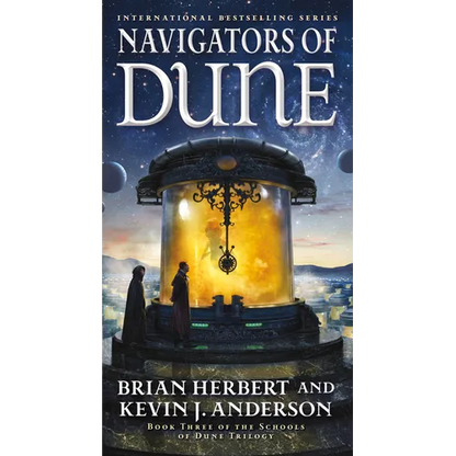Navigators of Dune: Book Three of the Schools of Dune Trilogy - Mass Market Paperbound
