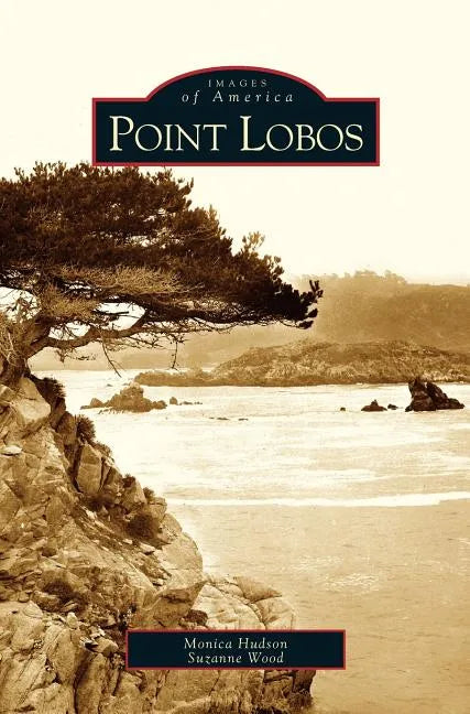 Point Lobos - Hardcover
