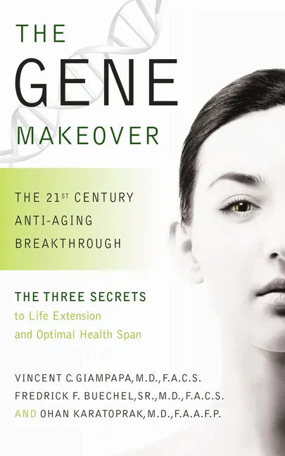 The Gene Makeover: The 21st Century Anti-Aging Breakthrough - Hardcover