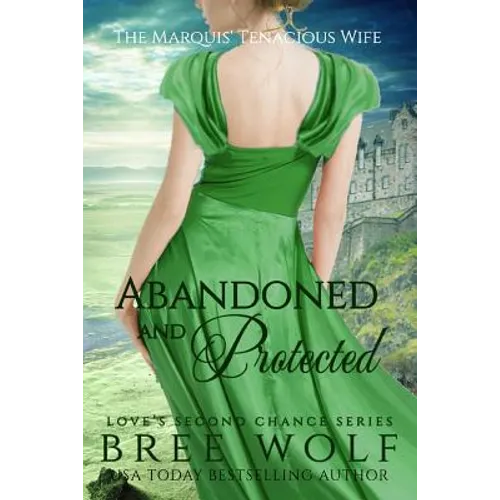 Abandoned & Protected: The Marquis' Tenacious Wife - Paperback