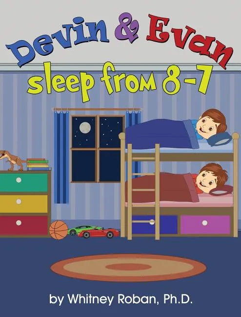 Devin & Evan Sleep From 8-7 - Hardcover
