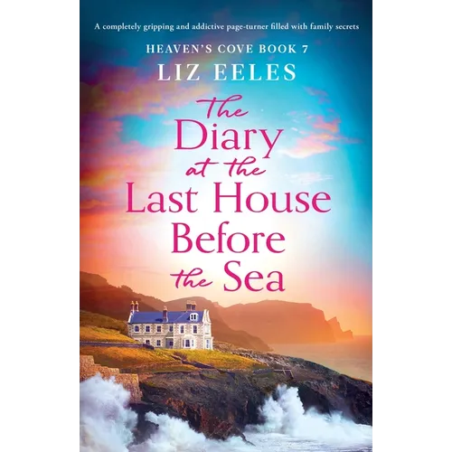 The Diary at the Last House Before the Sea: A completely gripping and addictive page-turner filled with family secrets - Paperback
