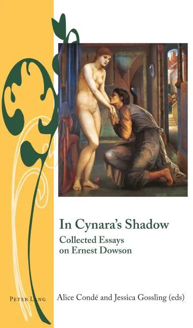 In Cynara's Shadow: Collected Essays on Ernest Dowson - Hardcover