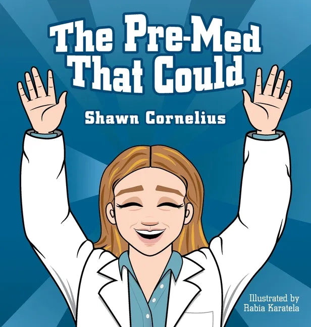 The Pre-Med That Could - Hardcover