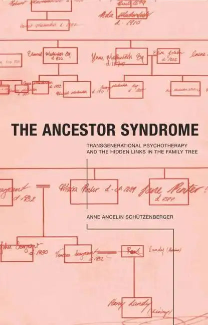 The Ancestor Syndrome: Transgenerational Psychotherapy and the Hidden Links in the Family Tree - Paperback