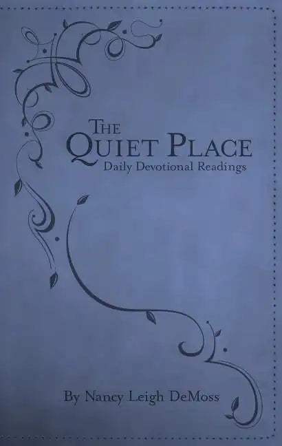 The Quiet Place: Daily Devotional Readings - Leather