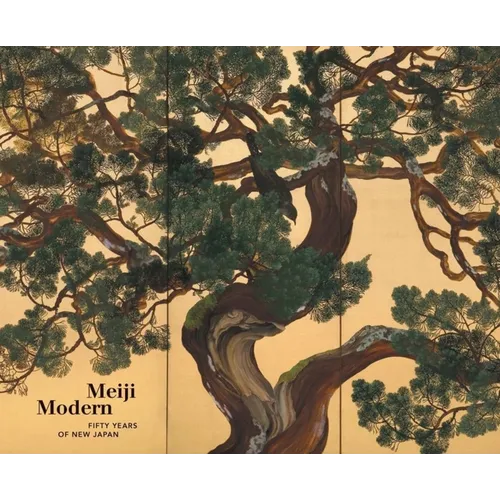 Meiji Modern: Fifty Years of New Japan - Hardcover