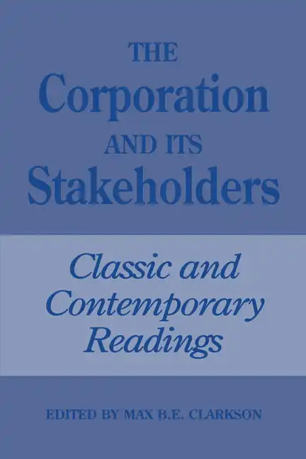 The Corporation and Its Stakeholders: Classic and Contemporary Readings - Paperback
