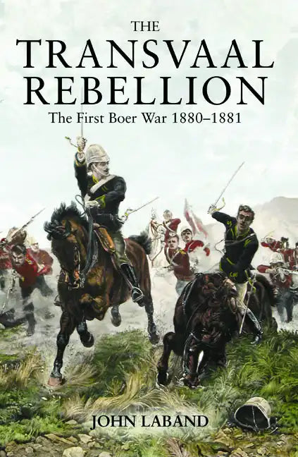 The Transvaal Rebellion: The First Boer War, 1880-1881 - Paperback